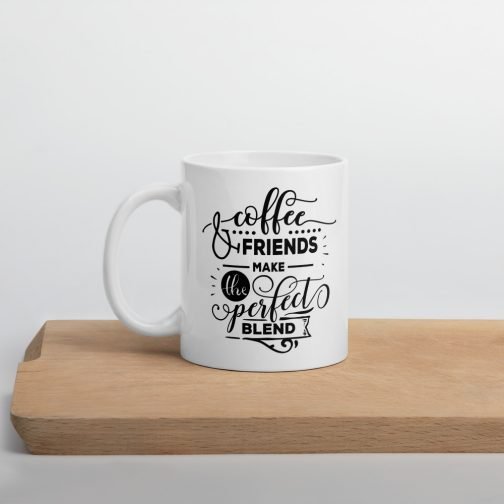 Coffee and friends make the perfect blend white glossy 11oz mug - Image 4