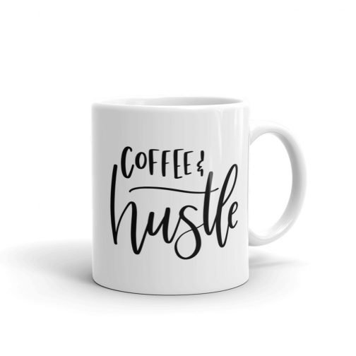 Coffee and Hustle white glossy 11oz mug